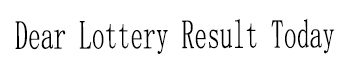 Dear Lottery Result Today
